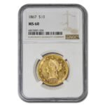 1867 $10 Liberty Gold Eagle MS-60 NGC Best